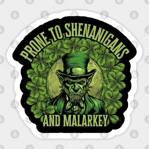 Prone To Shenanigans And Malarkey, St. Patricks Day Sticker by Pattyld